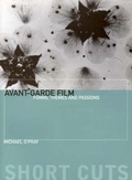 Cover: Avant-Garde Film - Forms, Themes and Passions - Wallflower Press