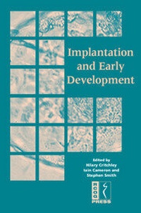 Enlarge image Cover: Implantation and Early Development - RCOG Press