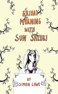 Cover: Friday Morning with Sun Saluki - Grosvenor House Publishing Ltd