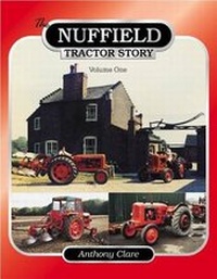 Enlarge image Cover: The Nuffield Tractor Story: Vol. 1 - Old Pond Publishing Ltd