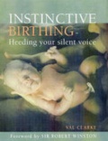 Cover: Instinctive Birthing - Carroll & Brown Publishers Limited