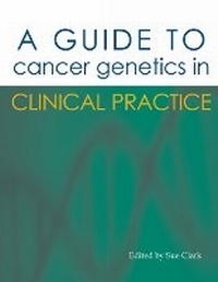 Enlarge image Cover: A Guide to Cancer Genetics in Clinical Practice - TFM Publishing Ltd