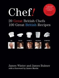 Abbildung von: Chef! 20 Great British Chefs, 100 Great British Recipes - Absolute Press