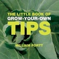Cover: The Little Book of Grow-Your-Own Tips - Absolute Press