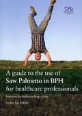 Cover: A Guide to the Use of Saw Palmetto in BPH for Healthcare Professionals - KennedySmith (Press) Ltd