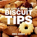 Cover: The Little Book of Biscuit & Cookie Tips - Bloomsbury Absolute