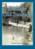 Cover: Discover Old Swanage - Roving Press Ltd