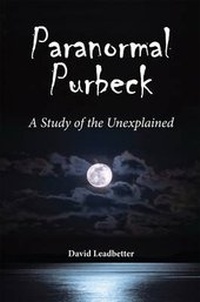 Enlarge image Cover: Paranormal Purbeck - Roving Press Ltd
