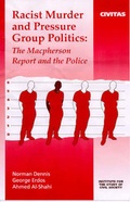 Cover: Racist Murder and Pressure Group Politics - Civitas:Institute for the Study of Civil Society