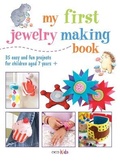 Cover: My First Jewelry Making Book - CICO Books