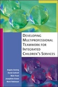 Cover: Developing Multiprofessional Teamwork for Integrated Children's Services - Open University Press