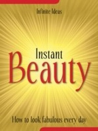 Abbildung von: Instant Beauty - Infinite Ideas
