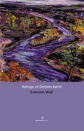 Cover: Refuge at De Soto Bend - Salmon Poetry