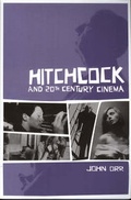 Cover: Hitchcock and Twentieth-Century Cinema - Wallflower Press