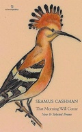 Cover: That Morning Will Come: New & Selected Poems - Salmon Poetry