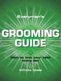 Abbildung von: Everyman's Grooming Guide - Infinite Ideas