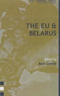 Cover: The EU and Belarus - Federal Trust for Education & Research