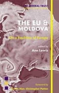 Cover: The EU and Moldova - Federal Trust for Education & Research