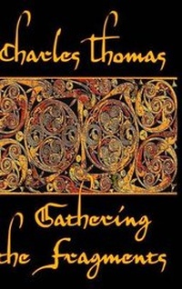 Enlarge image Cover: Gathering the Fragments - The Cornovia Press