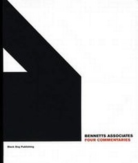 Enlarge image Cover: Bennetts Associates Four Commentaries - Black Dog Publishing Ltd