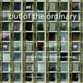 Cover: Out of the Ordinary - Black Dog Publishing Ltd