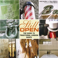 Enlarge image Cover: Still Open: the Guide to Traditonal London Shops - Black Dog Publishing Ltd