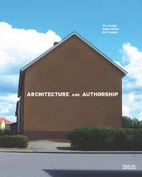 Enlarge image Cover: Architecture and Authorship - Black Dog Publishing Ltd