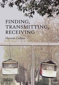 Cover: Finding, Transmitting, Receiving - Black Dog Publishing Ltd