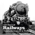 Cover: 100 Years of Railways - Ammonite Press