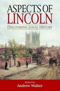 Abbildung von: Aspects of Lincoln - Wharncliffe Books