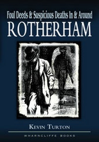 Abbildung von: Foul Deeds and Suspicious Deaths in Rotherham - Wharncliffe Books