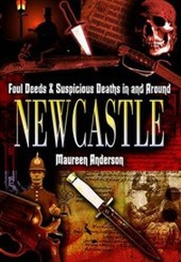 Abbildung von: Foul Deeds and Suspicious Deaths in and Around Newcastle - Wharncliffe Books