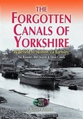 Cover: The Forgotten Canals of Yorkshire - Wharncliffe Books