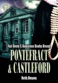 Cover: Foul Deeds and Suspicious Deaths in Pontefract and Castleford - Wharncliffe Books