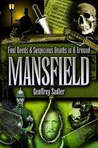 Abbildung von: Foul Deeds and Suspicious Deaths in and Around Mansfield - Wharncliffe Books