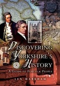 Cover: Discovering Yorkshire's History - Wharncliffe Books