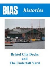 Abbildung von: Bristol City Docks and the Underfall Yard - Bristol Industrial Archaeological Society (BIAS)