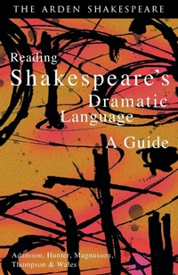 Enlarge image Cover: Reading Shakespeare's Dramatic Language - The Arden Shakespeare