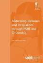 Cover: Addressing Inclusion and Inequalities through PSHE and Citizenship - National Children's Bureau Enterprises Ltd