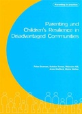 Cover: Parenting and Children's Resilience in Disadvantaged Communities - National Children's Bureau Enterprises Ltd