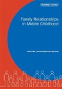 Cover: Family Relationships in Middle Childhood - National Children's Bureau Enterprises Ltd