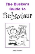 Cover: The Busker's Guide to Behaviour - Common Threads Publications Ltd