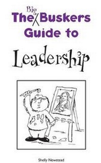 Enlarge image Cover: The Big Busker's Guide to Leadership - Common Threads Publications Ltd