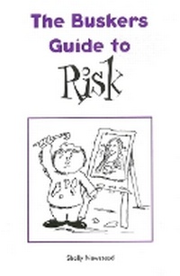 Enlarge image Cover: The Busker's Guide to Risk - Common Threads Publications Ltd