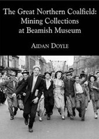 Abbildung von: The Great Northern Coalfield - Northumbria University Press