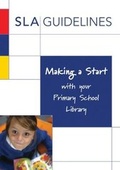 Cover: Making a Start with Your Primary School Library - School Library Association