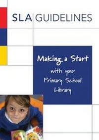 Enlarge image Cover: Making a Start with Your Primary School Library - School Library Association