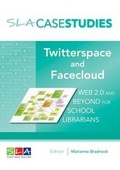 Cover: Twitterspace and Facecloud - School Library Association
