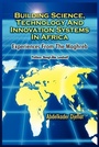 Cover: Building Science, Technology and Innovation Systems in Africa - Adonis & Abbey Publishers Ltd