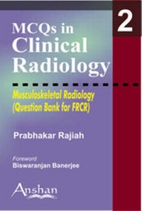 Enlarge image Cover: MCQs in Clinical Radiology:Musculoskeletal Radiology - Anshan Ltd